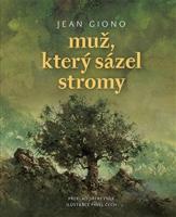 Muž, který sázel stromy - Jean Giono