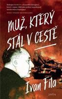 Muž, který stál v cestě - Ivan Fíla