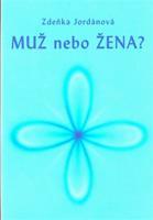 Muž nebo žena? - Zdeňka Jordánová