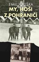 My, hoši z pohraničí - Emil Hruška