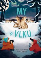 My o vlku - Huw Lewis Jones, Sam Caldwell