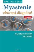 Myastenie – obávaná diagnóza? - Michaela Týblová, Jiří Piťha