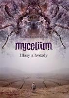 Mycelium V: Hlasy a hvězdy - Vilma Kadlečková