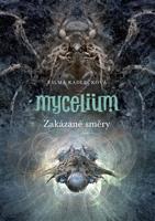 Mycelium VII: Zakázané směry - Vilma Kadlečková