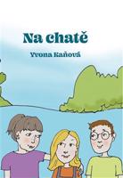 Na chatě - Yvona Kaňová