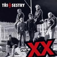 Na eXX (Remastered 2022) - Tři sestry