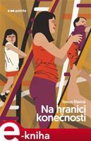 Na hranici konečnosti - Tereza Šťastná