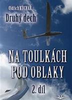 Na toulkách pod oblaky 2.díl - Oldřich Kuchař