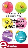 Na Vánoce o den více - Christina Laurenová