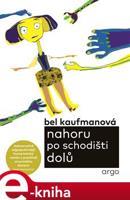 Nahoru po schodišti dolů - Bel Kaufmanová