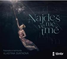 Najdeš mě ve tmě - Vlastina Svátková