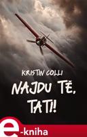 Najdu tě, tati! - Kristin Colli