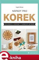 Nápady pro korek - Ingrid Moras