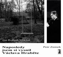 Naposledy jsem si vysnil Václava Hraběte - Petr Zemek