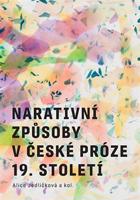 Narativní způsoby v české próze 19. století - Alice Jedličková