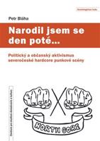 Narodil jsem se den poté… - Petr Bláha