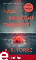 Naše poslední tajemství - Alessandra Torre