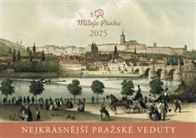 Nástěnný kalendář 2025 Miluju Prahu - Nejkrásnější pražské veduty