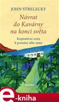 Návrat do Kavárny na konci světa - John Strelecky