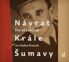 Návrat Krále Šumavy - David Jan Žák