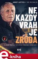 Ne každý vrah je zrůda - Ivo Michalík, Josef Lottes