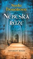 Nebeská růže - Naďa Horáková