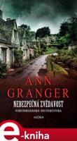 Nebezpečná zvědavost - Ann Granger