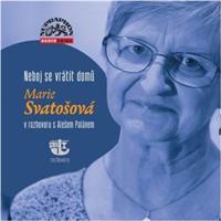 Neboj se vrátit domů - Marie Svatošová, Aleš Palán