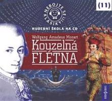 Nebojte se klasiky!Kouzelná flétna - Wolfgang Amadeus Mozart