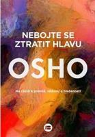 Nebojte se ztratit hlavu - Osho