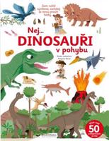 Nej... Dinosauři v pohybu - Sandra Laboucarie, Benjamin Bécue