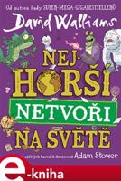 Nejhorší netvoři na světě - David Walliams