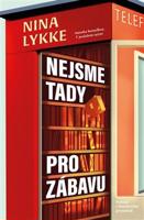 Nejsme tady pro zábavu - Kateřina Krištůfková, Nina Lykke