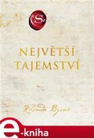 Největší tajemství - Rhonda Byrne