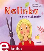 Nelinka a strom zázraků - Kristina Hummelová