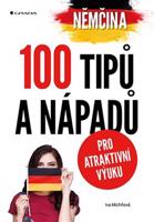 Němčina - 100 tipů a nápadů pro atraktivní výuku - Iva Michňová