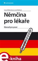 Němčina pro lékaře - Ivana Mokrošová, Lucie Baštová