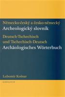 Německo-český a česko-německý archeologický slovník - Lubomír Košnar