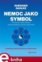 Nemoc jako symbol - Ruediger Dahlke