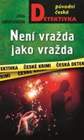 Není vražda jako vražda - Jana Abrahámová