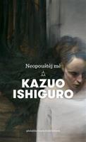 Neopouštěj mě - Kazuo Ishiguro