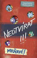 Neotvírat! Mrňavé! - Charlotte Habersack