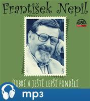 Nepil: Dobré a ještě lepší pondělí, mp3 - František Nepil