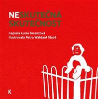 Neskutečná skutečnost - Lucie Ferenzová