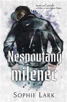 Nespoutaný milenec - Sophie Lark