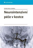 Neurointenzivní péče v kostce - Ondřej Volný, kolektiv