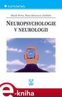 Neuropsychologie v neurologii - Marek Preiss, Hana Kučerová