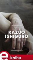 Neutěšenci - Kazuo Ishiguro