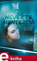 Nevěřte Hunterovi - Karolína Bendová