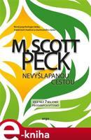 Nevyšlapanou cestou - M. Scott Peck